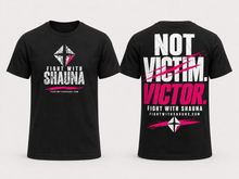 Load image into Gallery viewer, Fight With Shauna Collection | Not Victim. Victor HOT PINK | T-Shirt