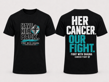 Load image into Gallery viewer, Fight With Shauna Collection | Have Her Back TEAL | T-Shirt (Copy)