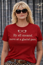 Load image into Gallery viewer, Runway Rebel Bling Collection | BY ALL MEANS MOVE AT A GLACIAL PACE | Short Sleeve Top