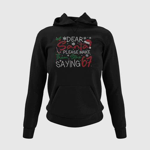 Tik Tok Shop | Dear Santa Please Make Them Stop Saying 6 7 Rhinestone Crystal Bling| Soft Hoodie