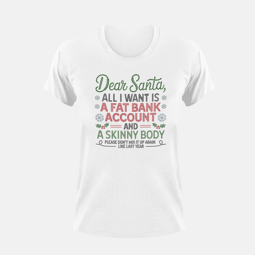 Tik Tok Shop | Dear Santa All I Want Is A Fat Bank Account And A Skinny Body Rhinestone Crystal Bling| Scoop Neck T-Shirt