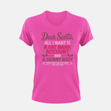 Load image into Gallery viewer, Tik Tok Shop | Dear Santa All I Want Is A Fat Bank Account And A Skinny Body Rhinestone Crystal Bling| Scoop Neck T-Shirt
