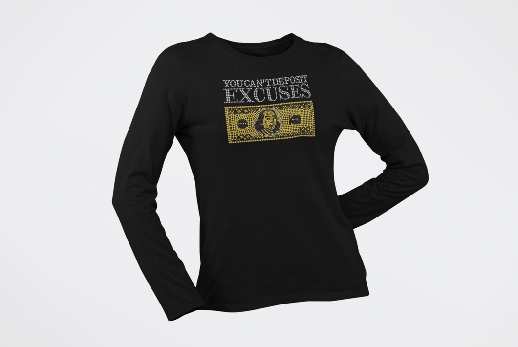 Business Owner | You can't deposit excuses | Long Sleeve Shirt