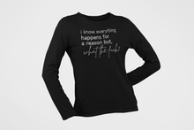 Load image into Gallery viewer, Tik Tok Shop |  I Know Everything Happens For A Reason But What the Fuck Rhinestone Crystal Bling | Long Sleeve
