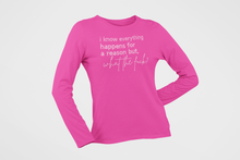 Load image into Gallery viewer, Tik Tok Shop |  I Know Everything Happens For A Reason But What the Fuck Rhinestone Crystal Bling | Long Sleeve