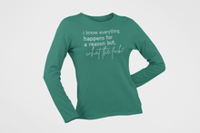 Load image into Gallery viewer, Tik Tok Shop |  I Know Everything Happens For A Reason But What the Fuck Rhinestone Crystal Bling | Long Sleeve