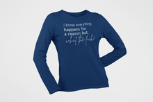 Load image into Gallery viewer, Tik Tok Shop |  I Know Everything Happens For A Reason But What the Fuck Rhinestone Crystal Bling | Long Sleeve