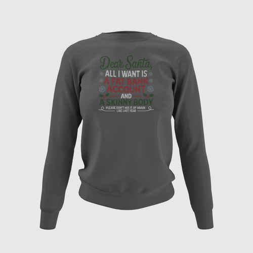 Tik Tok Shop | Dear Santa All I Want Is A Fat Bank Account And A Skinny Body Rhinestone Crystal Bling| Soft Sweatshirt