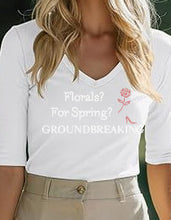 Load image into Gallery viewer, Runway Rebel Bling Collection | FLORALS? FOR SPRING? GROUNDBREAKING | Half Sleeve V-Neck