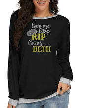 Load image into Gallery viewer, Crystal Bling | YELLOWSTONE Inspired LOVE ME LIKE RIP LOVES BETH | Comfy Long Sleeve Sweatshirt