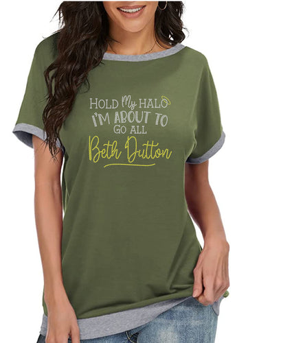 Crystal Bling | YELLOWSTONE Inspired HOLD MY HALO I'M ABOUT TO GO ALL BETH DUTTON  | Comfy Short Sleeve Sweatshirt